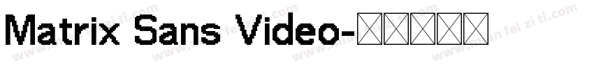 Matrix Sans Video字体转换